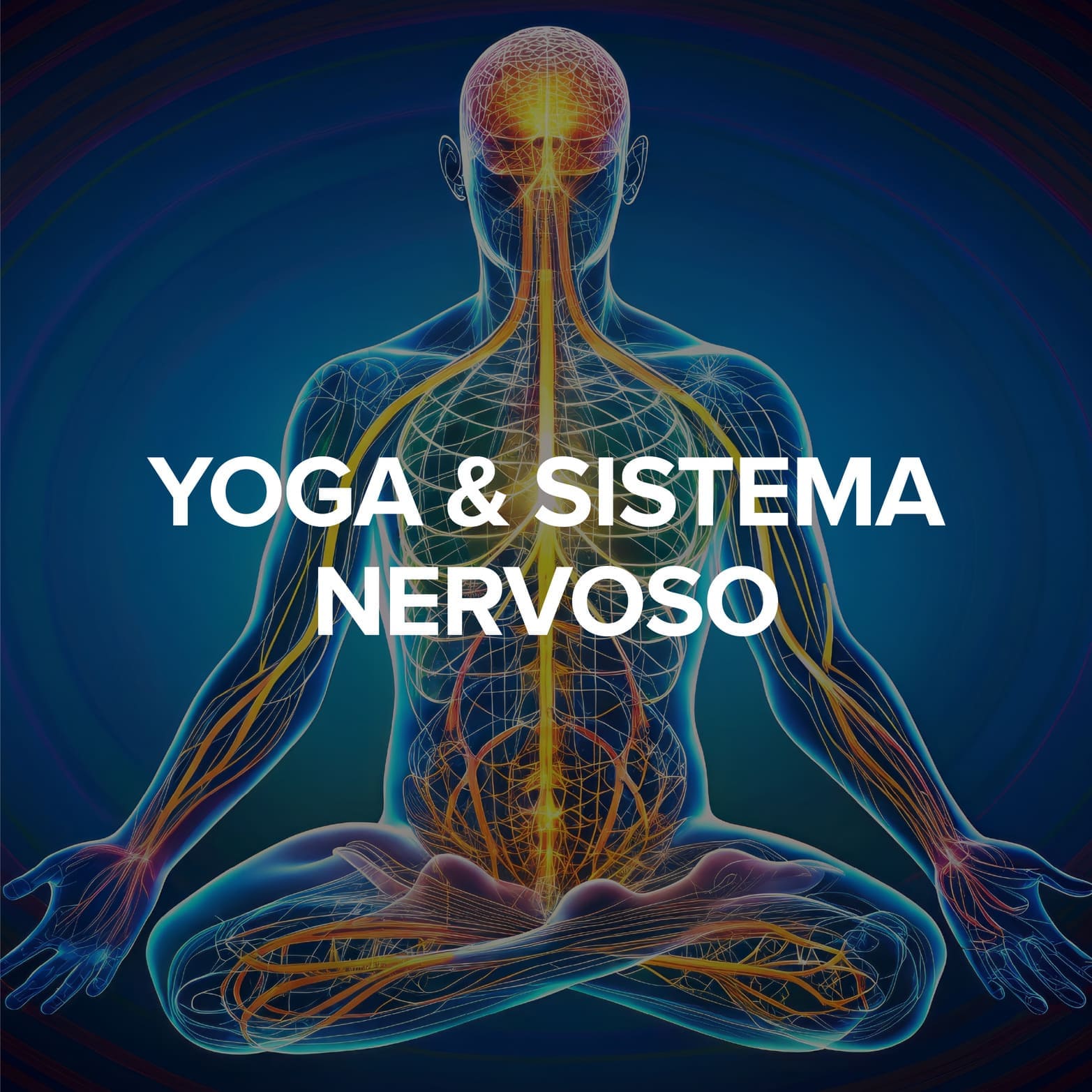 Yoga e Sistema Nervoso